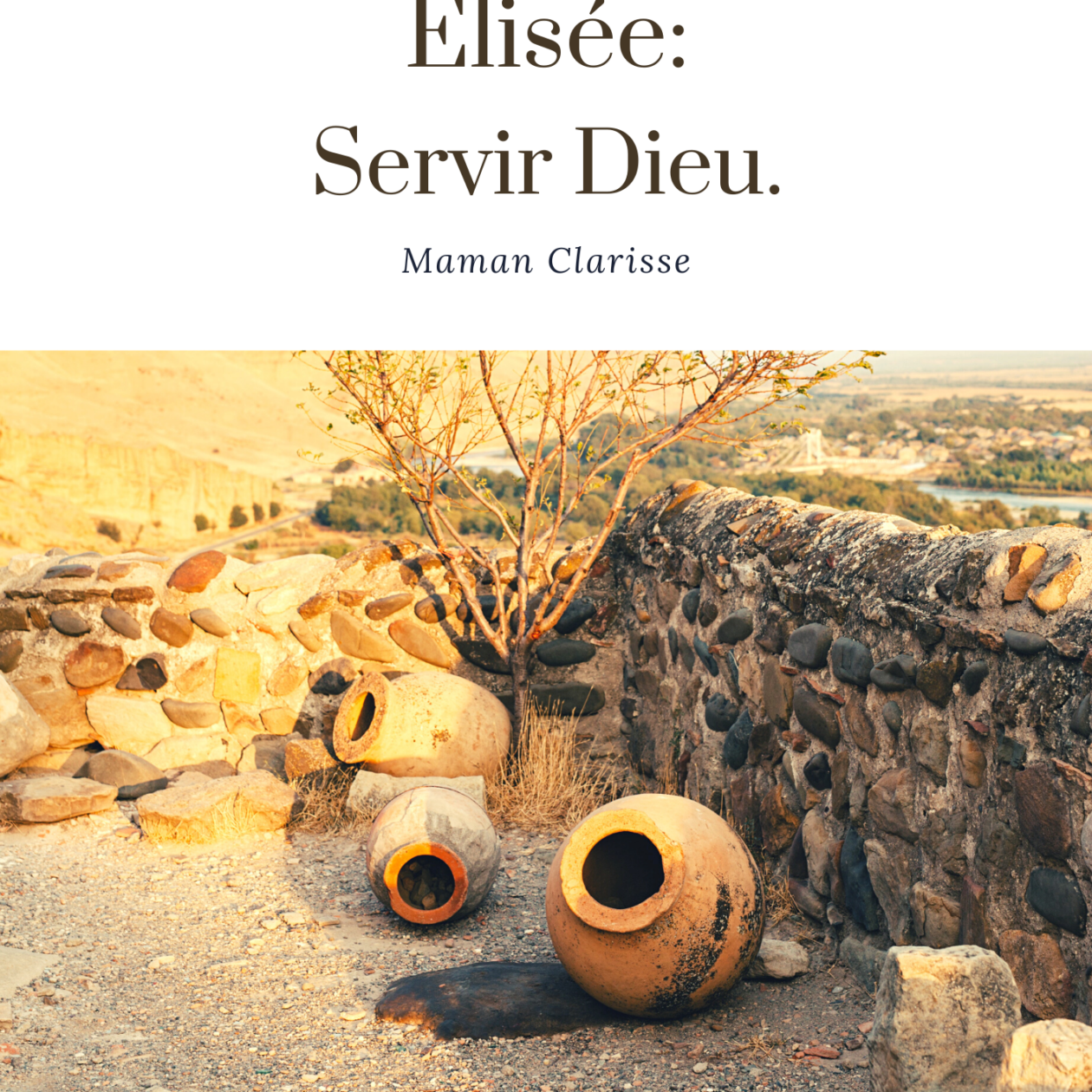 Elisée: Servir Dieu