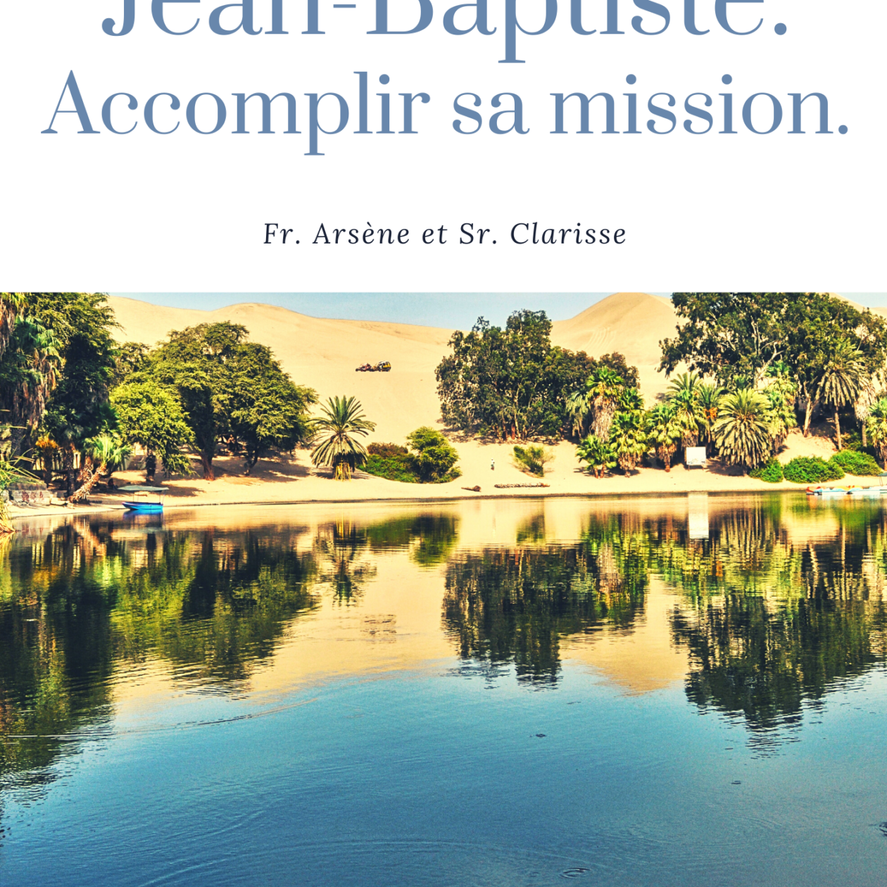 Jean-Baptiste : Accomplir sa mission